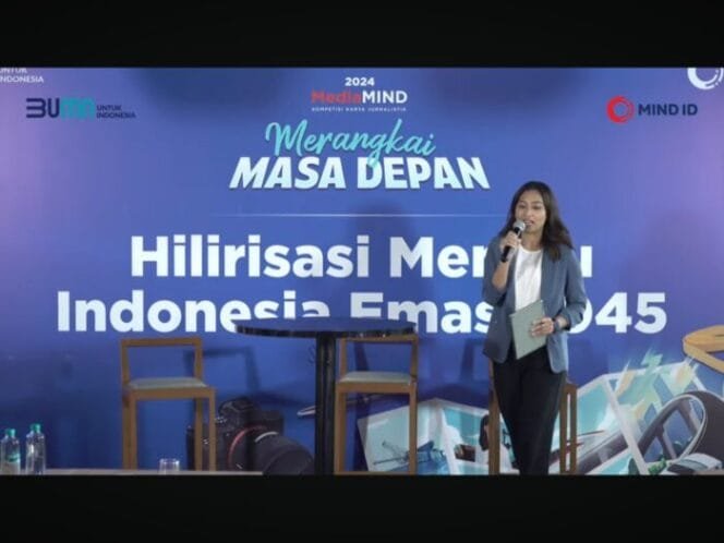 
					Menuju Indonesia Emas 2045: Mind ID Dorong Hilirisasi Melalui Kolaborasi Media