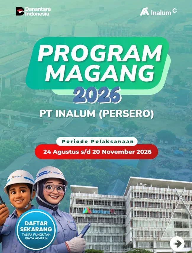 
					INALUM Buka Program Magang 2026, Kesempatan Emas Mahasiswa Belajar di Industri Strategis Nasional